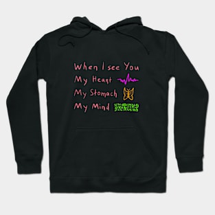 When I see you, Heart, Stomach, Mind, Versecism Birthday Gift Hoodie